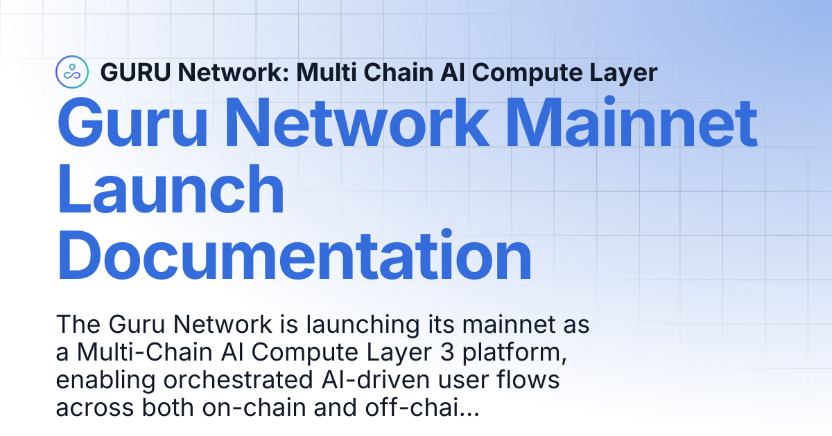 Guru Network Mainnet Launch Documentation | GURU Network: Multi Chain ...